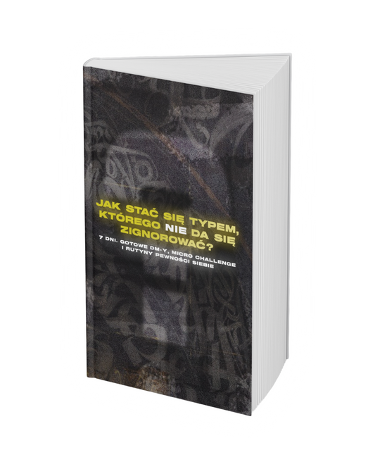 DOMINACJA: Jak stać się typem, którego nie da się zignorować