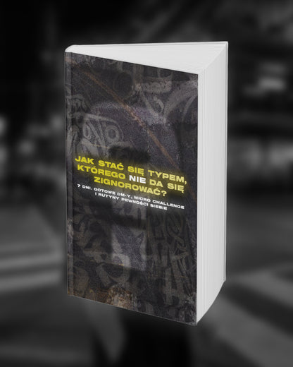 DOMINACJA: Jak stać się typem, którego nie da się zignorować